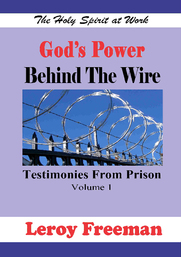 God's Power Behind The Wire ~ Testimonies From Prison 