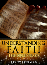 Understanding Faith ~ The Bible Speaks